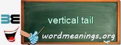 WordMeaning blackboard for vertical tail